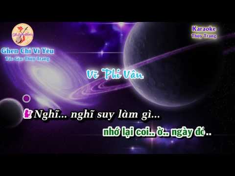 Karaoke vọng cổ - Ghen Chỉ Vì Yêu ( song ca )