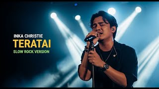 INKA CHRISTIE - TERATAI | COVER SLOW ROCK VERSION