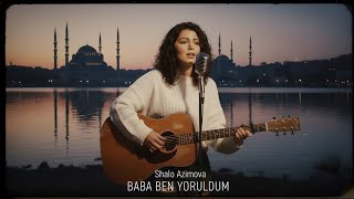 Shahlo Azimova - Baba Ben Yoruldum 