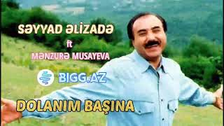 Səyyad Əlizadə ft Mənzurə Musayeva (2004)
