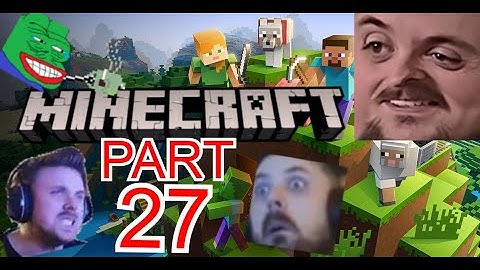 Forsen Plays Minecraft  - Part 27 (With Chat)
