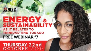 SOCE Webinar #7 ENERGY & SUSTAINABILITY AS IT RELATES TO TRINIDAD AND TOBAGO