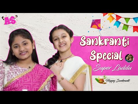 Aadya & Sitara Sankranti Special Super LADDU | #HappyPongal 2021 | Aadya & Sitara