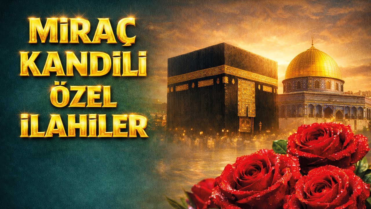 Miraç Kandili Özel İlahileri / Miraç Kandilimiz Kutlu Olsun