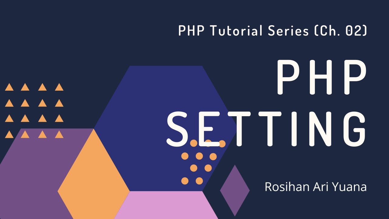 Tutorial Pemrograman PHP (Bag. 2) | Cara Setting Konfigurasi di PHP ...