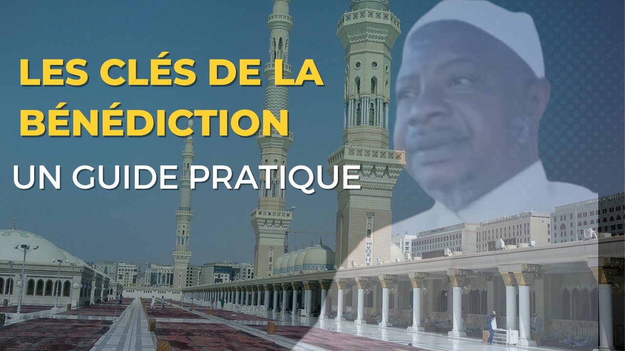 Ousmane Diallo: Les Clés de la Bénédiction : Un Guide Pratique