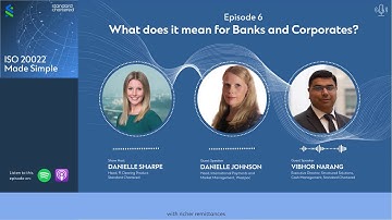 ISO 20022 Made Simple – Episode 6: What does ISO 20022 mean for Banks and Corporates?