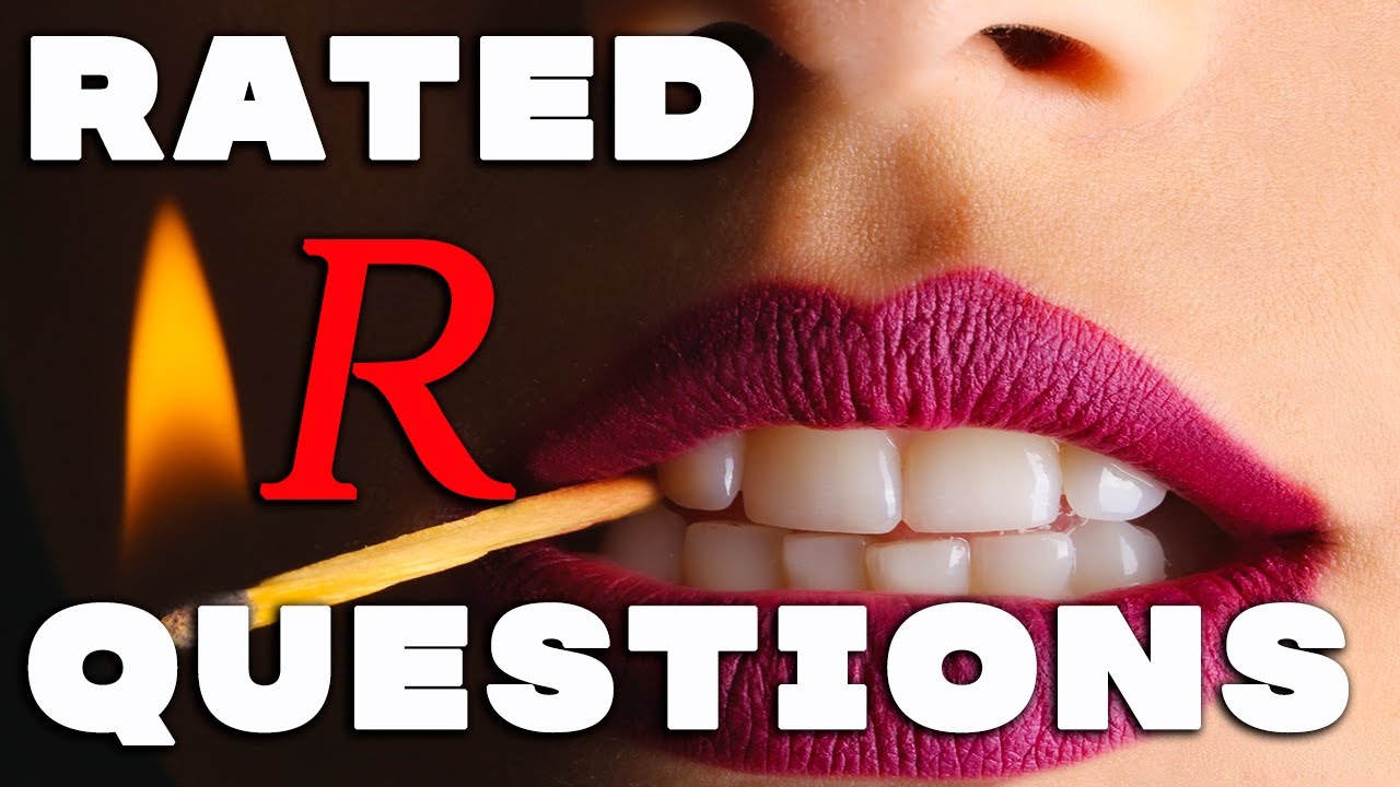 Rated R Questions 🔥🔥🔥 - YouTube