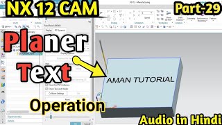 planer text | nx cam planer text operation | planer text operation