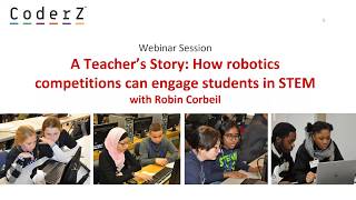 Webinar: A Teacher’s Story: How robotics competitions can engage students in STEM