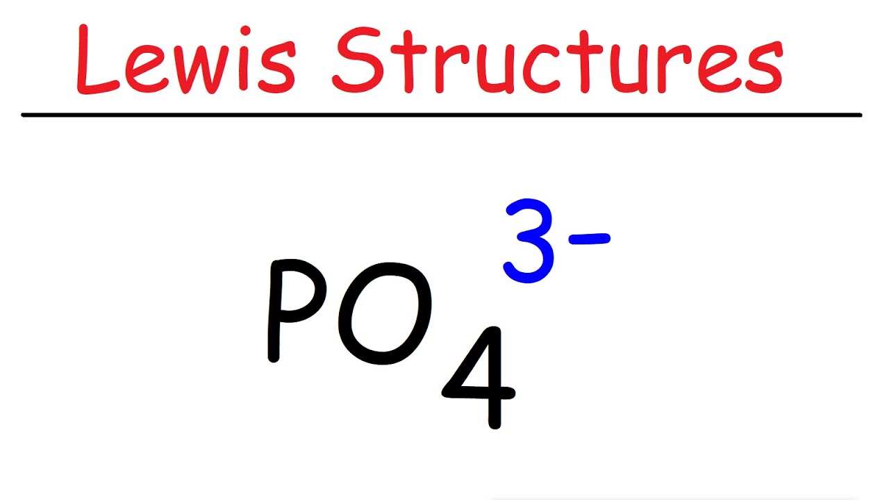 PO4 3- Lewis Structure - The Phosphate Ion