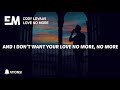 Cody Lovaas Love No More Lyrics Cody Lovaas Love No More Lyrics Music Video Metrolyrics