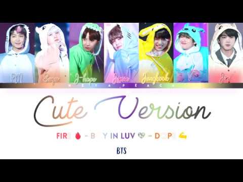 BTS (방탄소년단) - FIRE + BOY IN LUV + DOPE (Cute Ver) Lyrics [Color Coded Han_Rom_Eng]