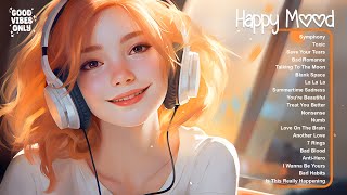 Happy Mood 😎 😎 😎 Tiktok songs that make you feel good - Playlist to lift up your mood