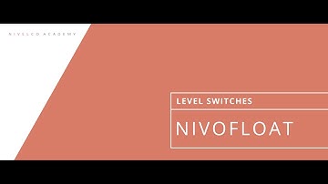NIVOFLOAT NL-100 & NW-100 – Float level switches @NIVELCO Academy