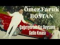 Ömer Faruk Bostan Çağırıyom Kız Duysana Gelin Kınası 