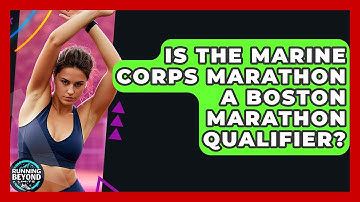 Is The Marine Corps Marathon A Boston Marathon Qualifier? - Running Beyond Limits
