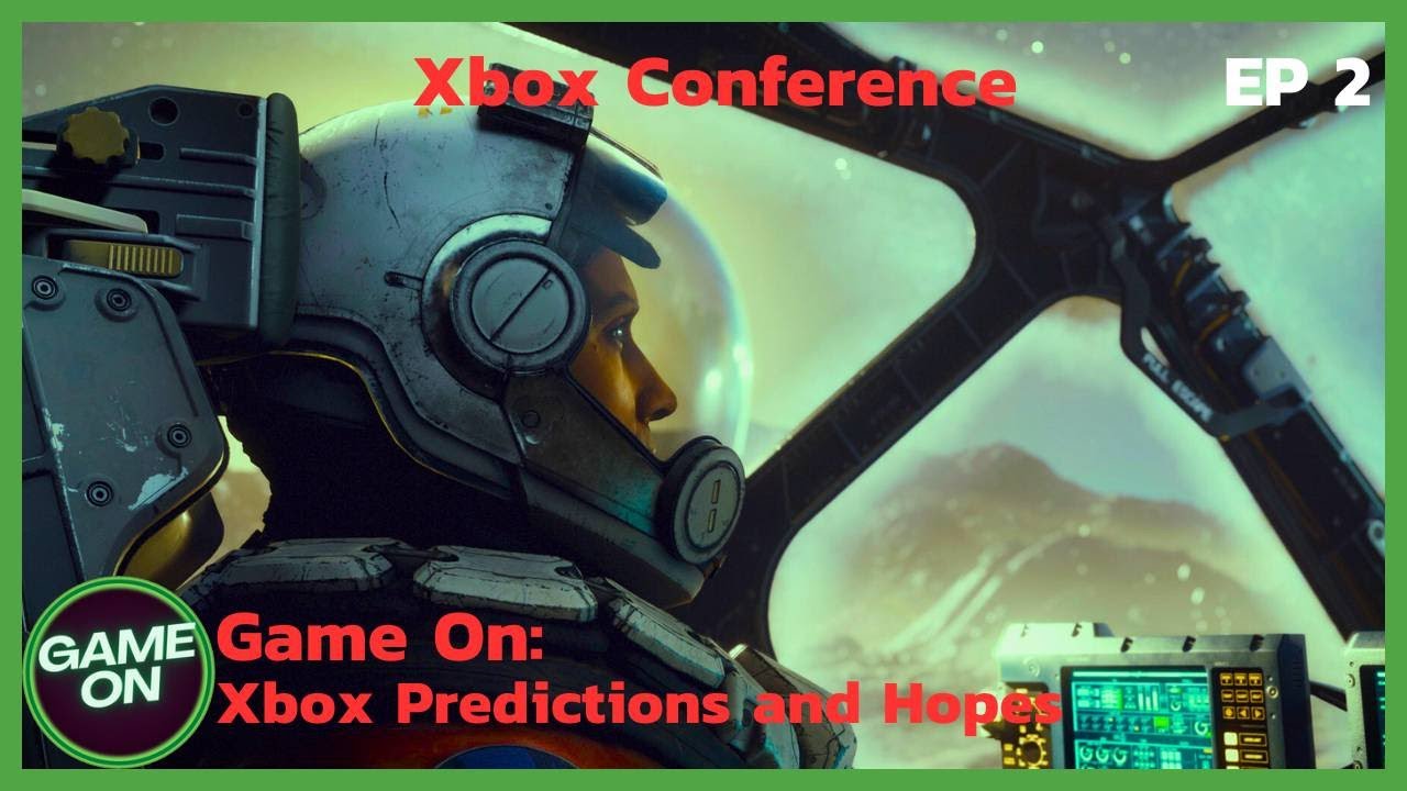 Game On Xbox Conference Predications and Hopes YouTube