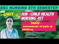 ASSESSMENT OF PAIN -FACES,FLACC, NUMERICAL SCALE || CHILD HEALTH NURSING 1ST || BSC NURSING 5TH SEM