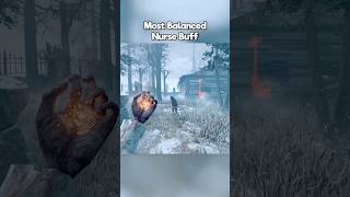 Most Balanced Nurse Buff #dbd #dbdshorts #deadbydaylight #dbdclips #shorts