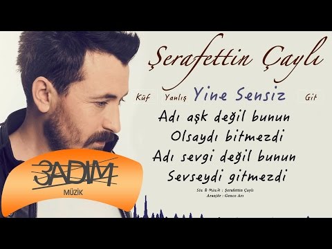 Şerafettin Çaylı - Yine Sensiz ( Official Lyric Video )