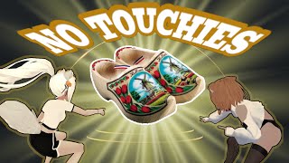 Don't touch his clogs.