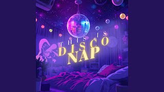 Disco Nap - Shania Yan