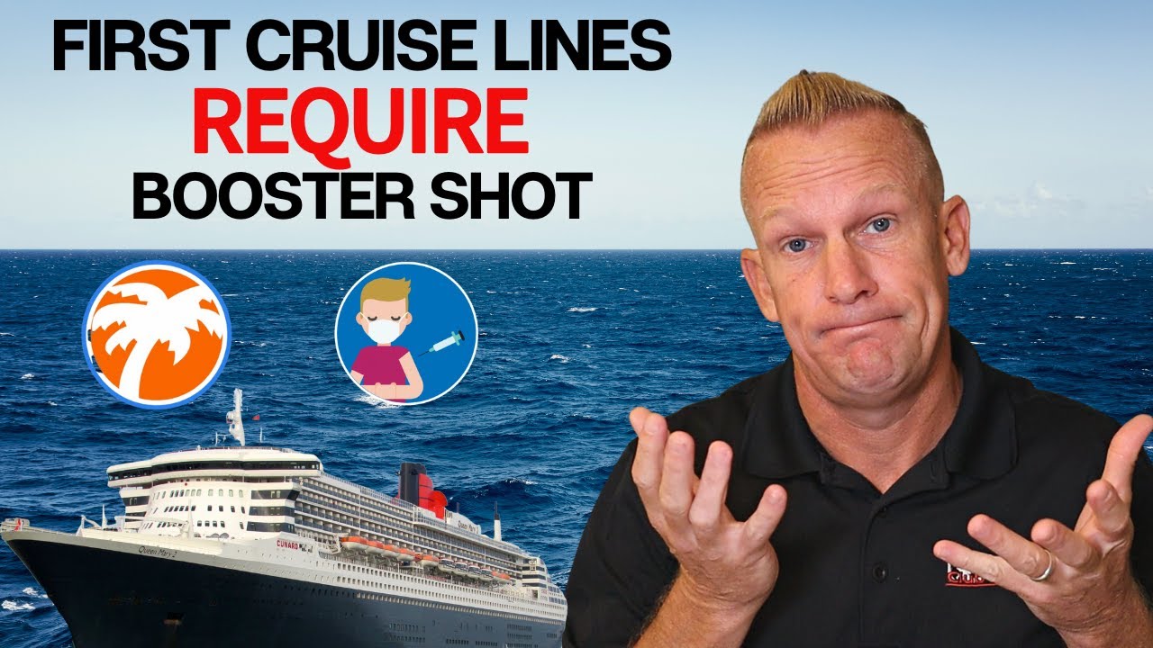 CRUISE NEWS - BOOSTER REQUIRED BEFORE SAILING