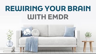 Rewiring Your Brain with EMDR: Basics, Process, and Benefits | Therapist Thrival Guide Episode 55