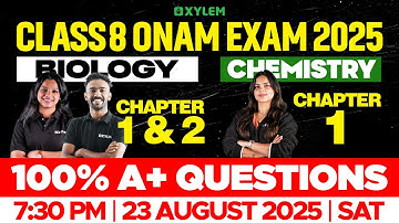 Class 8 Onam Exam 2025 | Biology : Chapter 1 & 2 / Chemistry : Chapter 1 | Xylem Class 8