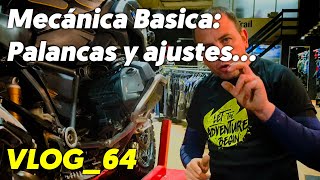 Mecánica Básica: Palancas y ajustes  VLOG_64