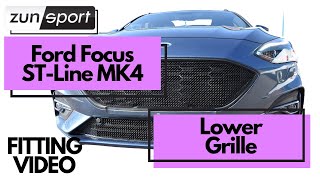 Ford Focus St-Line Mk4 Zunsport Lower Grille Fitting Video Zunsport How To