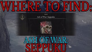 Where to find Ash of War Seppuku - Elden Ring Guide