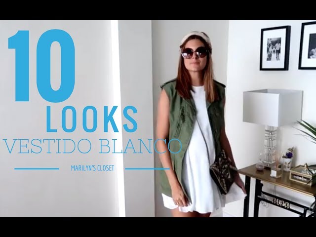 10 LOOKS CON VESTIDO BLANCO - Marilyn's Closet - YouTube
