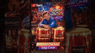 Beyond The Sea 🌊 Salsa Mambo Cover