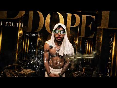 Dope - AJ TRUTH | اي جيه تروث - دوب