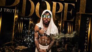 Dope - AJ TRUTH | اي جيه تروث - دوب  