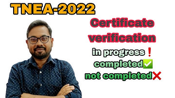 TNEA-2022 | Certificate verification | in progress | completed | not completed | check please