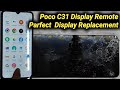 Poco c31 display remote parfect  display replacement post by hm tec