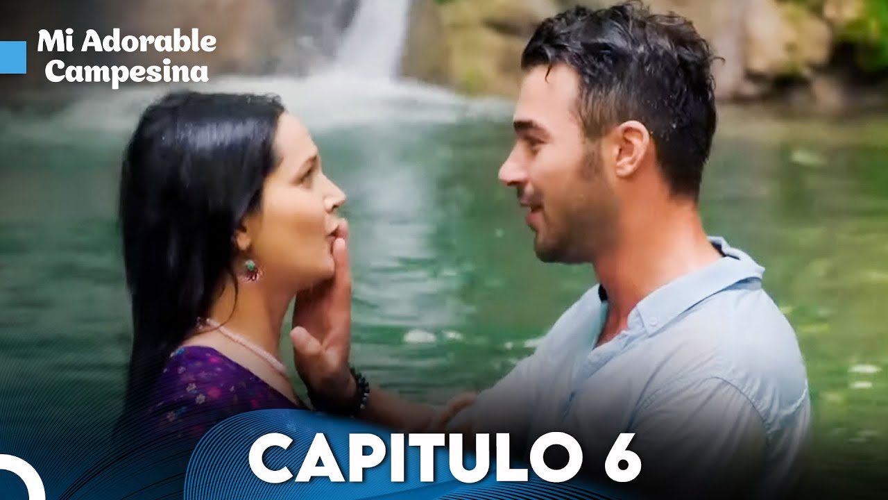 Mi Adorable Campesina | Capitulo 6 (Subtitulado En Español)
