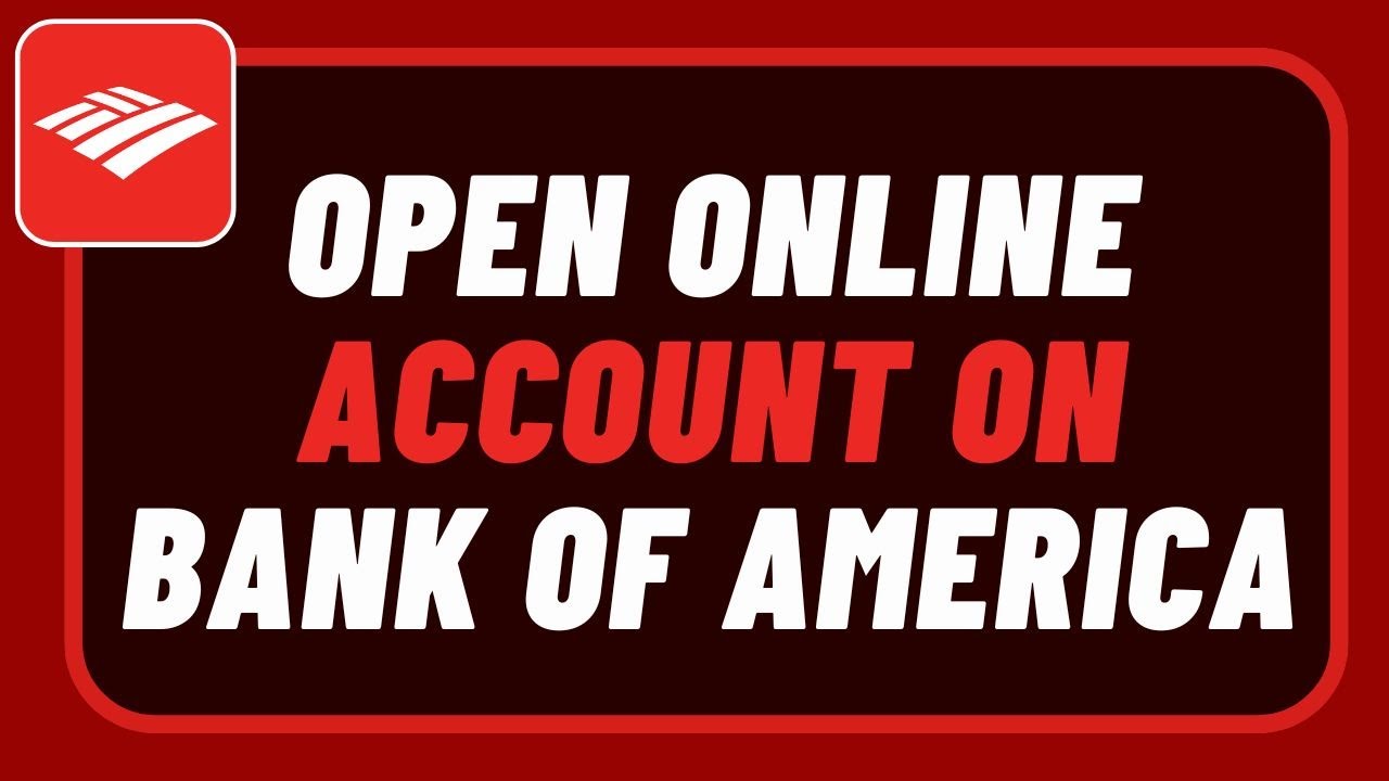 Bank of America Account Opening - Bank of America Online Banking