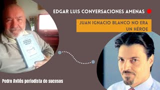 Juan Ignacio blanco no era un héroe - Con Pedro Avilés periodista de sucesos (Entrevista) #alcasser