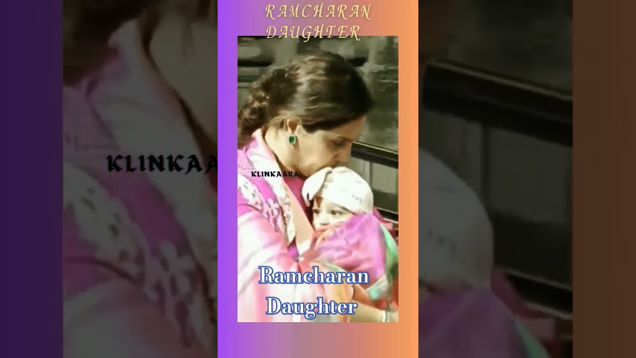 Ramcharan, upasana with her  daughter Klinkaara 