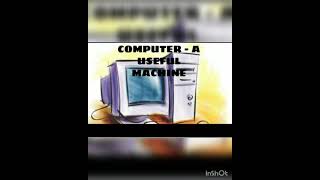 Class 1st: Computer :Computer a useful machine