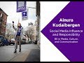 Ainura Kudaibergen: Social Media Influence & Responsibility | Media, Culture & Communication Profile