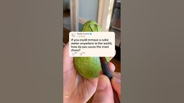 If you could remove a cubic meter anywhere in the world, how do you cause the most chaos?#reddit