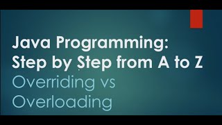 17# Overloading vs. overriding in Java  | Java Programming: Step by Step from A to Z