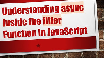 Understanding async Inside the filter Function in JavaScript