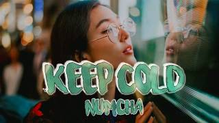 Keep Cold - Numcha (Lirik & Lagu) 🎵