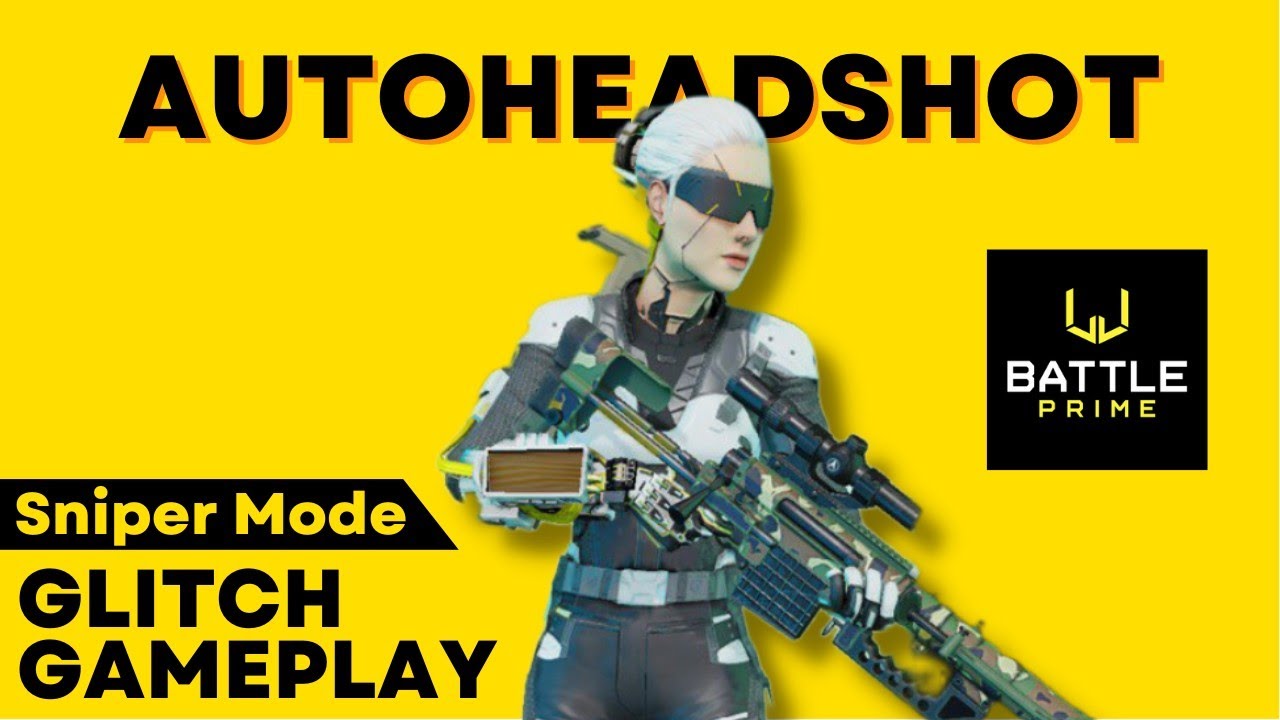 BATTLE PRIME | GLITCH GAMEPLAY | SNIPER MODE AUTO HEADSHOT